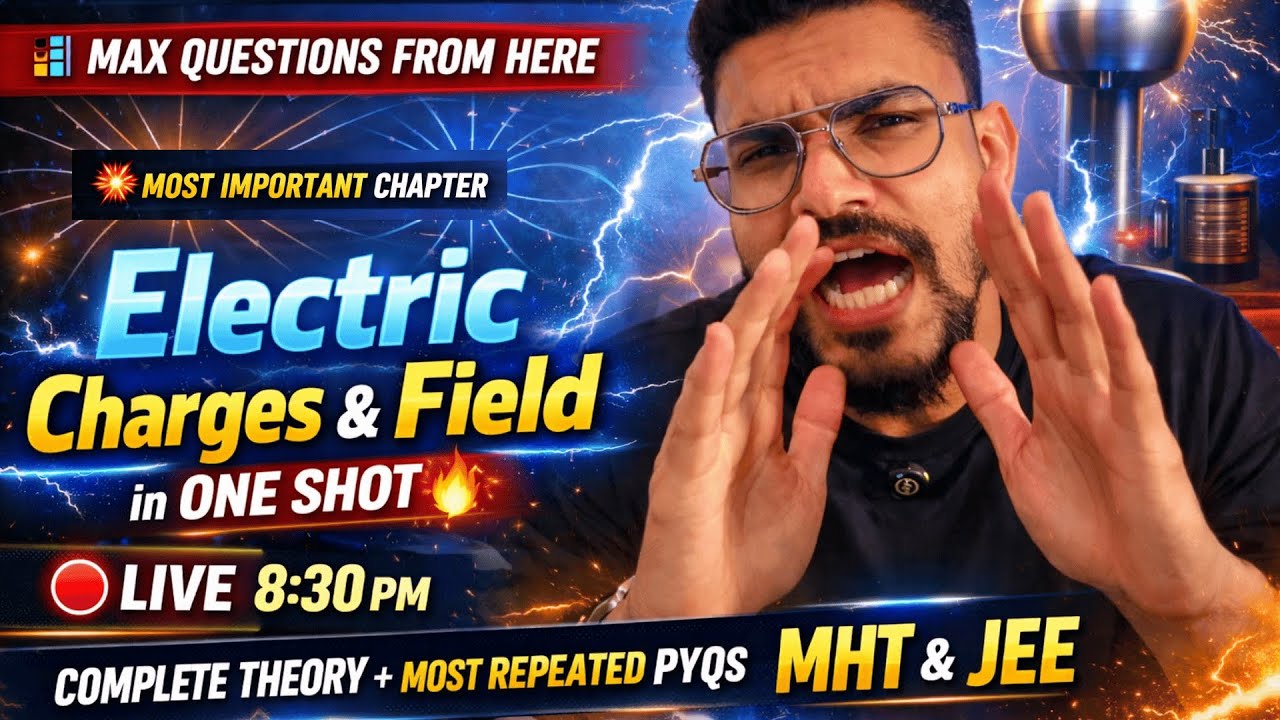 Electric Charges & Field in ONE SHOT 🔥 | Complete Theory + Most Repeated PYQs | MHT-CET | JEE