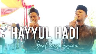 HAYYUL HADI BEAT BOX VOKAL TGK SALMAN SHAUTUL ABRAR