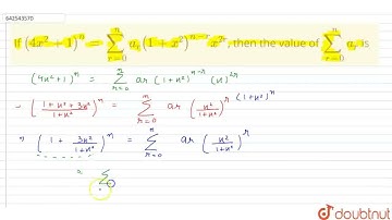 If (4x^(2) + 1)^(n) = sum_(r=0)^(n)a_(r)(1+x^(2))^(n-r)x^(2r), then the value of sum_(r=0)^(n)a_...