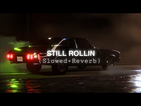 Still Rollin   Shubh Slowed  Reverb