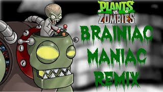 Brainiac Maniac [REMIX] | Plants Vs. Zombies