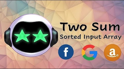 Two Sum with Sorted Input Array - Whiteboard Problem Analysis | FAANG Interview Question | Google FB