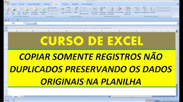 Curso de Excel Copiar e colar somente registros exclusivos não duplicados preservando lista original