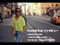 Capture de la vidéo Crystal Kay インタビュー ＠Tokyo Real-Eyes