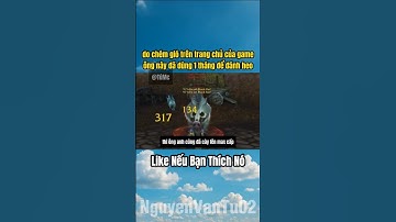 do chém gió trên diễn đàn game ông này đã dùng 1 tháng để đánh heo #shorts #nguyenvantu02