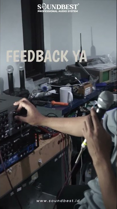 PENYEBAB TERJADINYA FEEDBACK PADA AUDIO