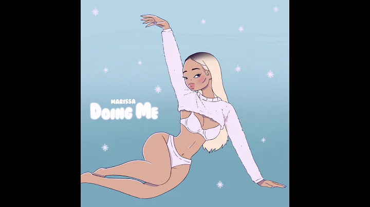 Marissa - Doing Me