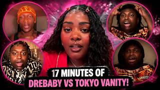 17 Minutes of DreBaby Vs Tokyo Vanity The Reads Were Cute