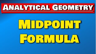 How to use The Midpoint Formula