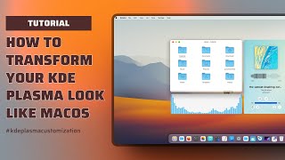 Video Tutorial - How to Transform Your KDE Plasma Look Like macOS screenshot 2