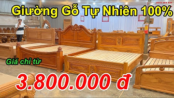 Giường gỗ Tự Nhiên Báo Gía tại xưởng sản xuất SIÊU ĐẸP - SIÊU RẺ .