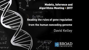 MIA: David Kelley, Reading the rules of gene regulation from human noncoding genome; Sam Friedman