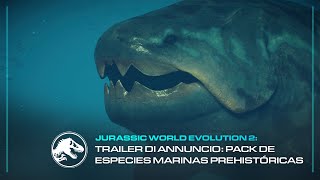 Jurassic World Evolution 2: Prehistoric Marine Species Pack | Tráiler de anuncio