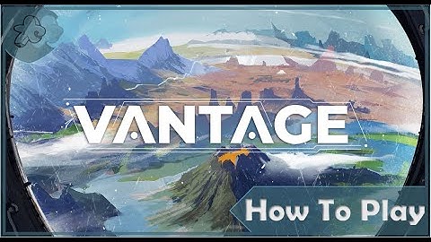 How To Play Vantage