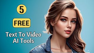 Top 5 FREE Text To Video AI Tools | Create AI Animation For FREE
