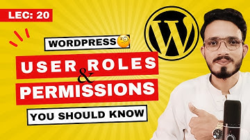 WordPress user roles and permissions | Management Explained | WordPress Course