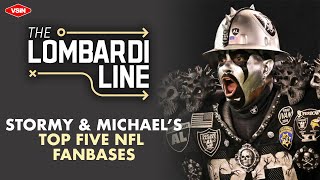 Michael Lombardi & Stormy Buonantony Top 5 NFL Fan Bases