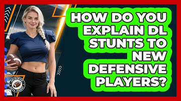 How Do You Explain DL Stunts To New Defensive Players? - Gridiron Data Digest