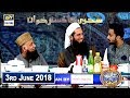Watch Shan-e-Sehr - Segment – Sehri Ka Dastarkhwan – 3rd June 2018 Online In Hd