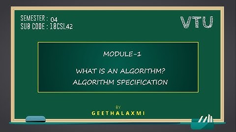 VTU DAA18CS42 M1 L1 ALGO&SPEC
