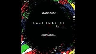Abaselenge - Kazi Imalini? (Remix) Ft Mzukulu, Igalofu Elisha & Qiniso Nsele