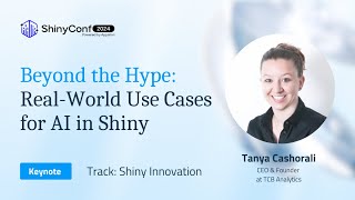 Beyond the Hype: Real-World Use Cases for AI in Shiny | ShinyConf 2024