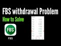 How to fix FBS account withdrawal problem / fbs withdrawal problem