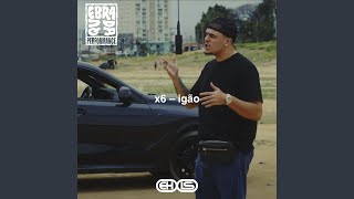 X6 - Igão, Dallass, & EHXIS