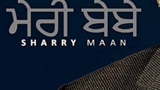 Mari Bebe Sharry Maanpunjabi Song Whatsapp States.