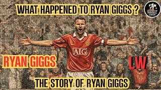 What happened to Ryan Giggs The Story of Ryan Giggs⚽