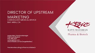 Director of Upstream Marketing - Cardiology Medical Device