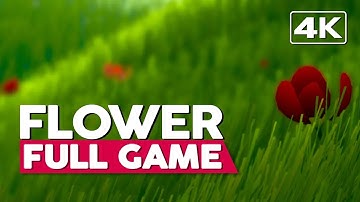 Flower | Full Gameplay Walkthrough (PC 4K60FPS) No Commentary