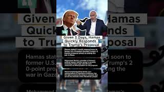 Given a 3-Day Deadline, Hamas Quickly Responds to Trump&#39;s Proposal #shorts
