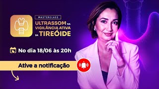 Vigilância Ativa na Tireoide