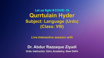 Live Interaction on PMeVIDYA : Qurrtulain Hyder  Subject : Language (Urdu)   Class: VIII