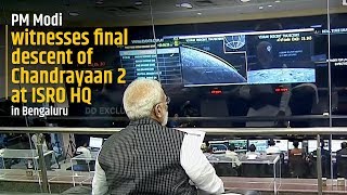 PM Modi witnesses final descent of Chandrayaan 2 at ISRO HQ in Bengaluru