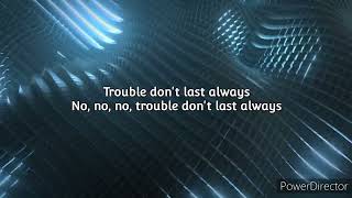 Timothy Wright - Trouble Don't Last Always (with lyrics) | Made2Worship
