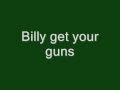 Jon Bon Jovi-Billy get your guns Lyrics