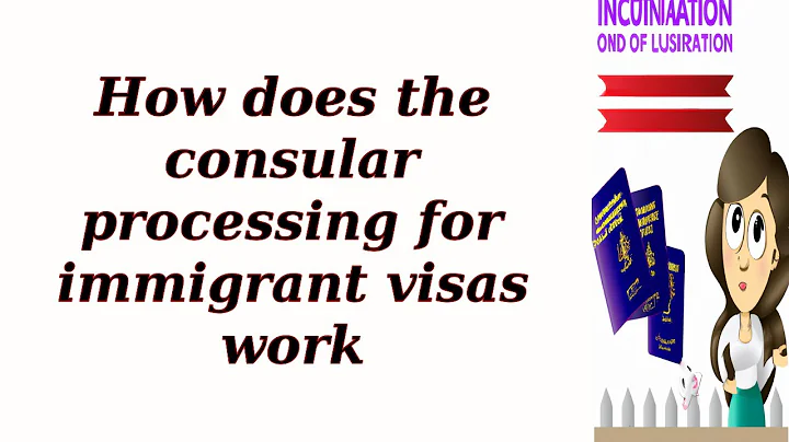 How does the consular processing for immigrant visas work