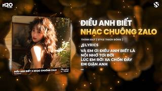 Điều Anh Biết x Zalo Remix (Thazh x Đông) - Thành Đạt 🎼 Và Em Ơi Điều Anh Biết Là Remix