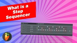 What is a Step Sequencer