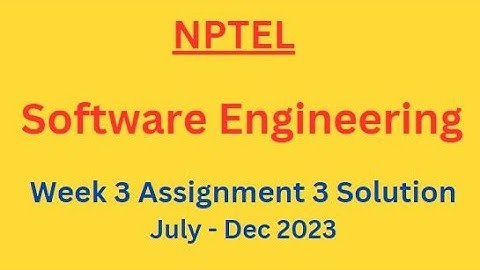 NPTEL Software Engineering Week 3 Assignment 3 Solution July-Dec 2023