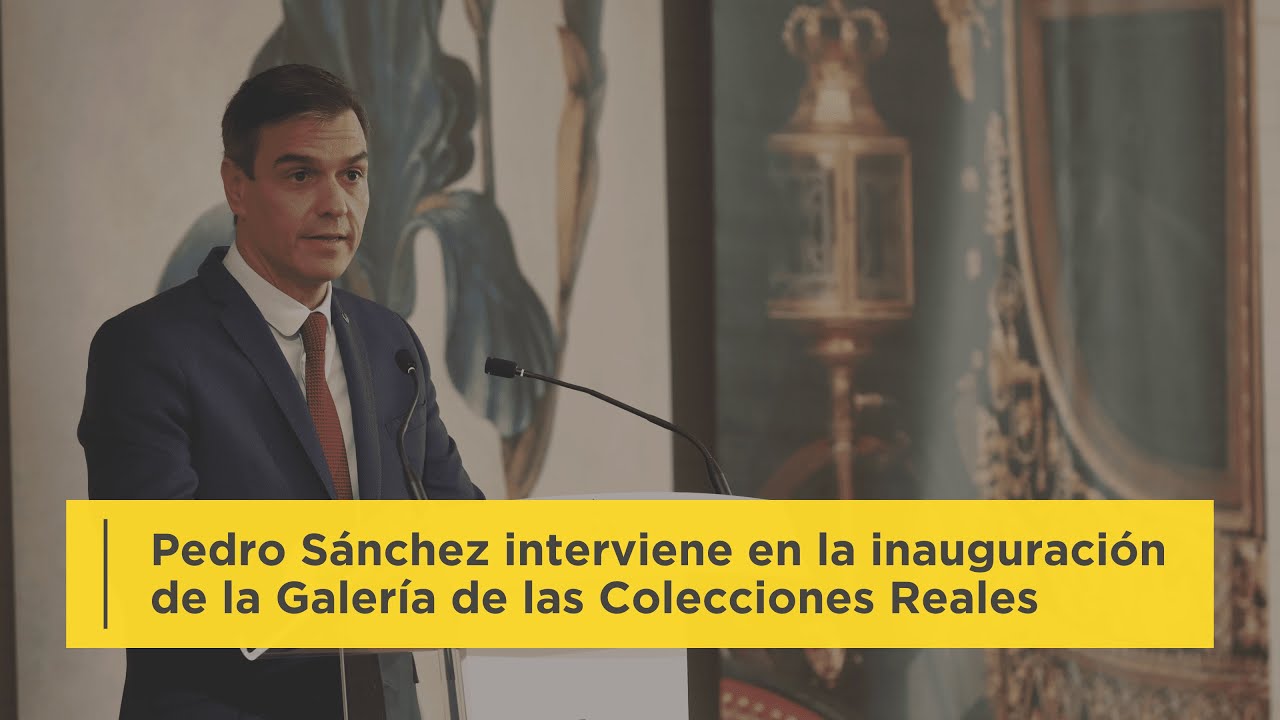 Pedro Sánchez interviene en la inauguración de la Galería de las Colecciones Reales