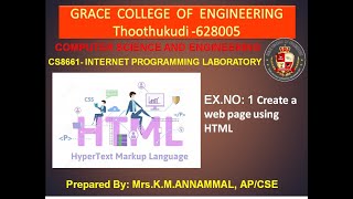 GRACE COE –CSE – CS8661 –INTERNET PROGRAMMING LABORATORY –EX.NO.1 – CREATE A WEBPAGE USING HTML