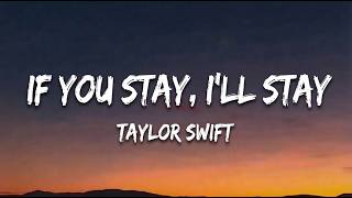 Download lagu TAYLOR SWIFT - If You Stay, I’ll Stay ❤️ | Emotional Romantic Love Song