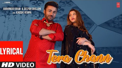 Tera Chann (Full Video) With Lyrics | Gurvinder Brar, Deepak Dhillon | Latest Punjabi Songs 2023