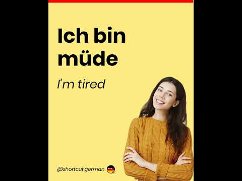 Ich bin müde