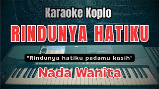 Download Lagu Rindunya hatiku, karaoke nada wanita  MP3