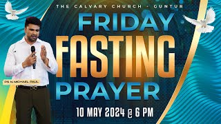 #FridayFastingPrayer Guntur | ఉపవాస ప్రార్థన | #LIVE | 10 May_2024 || N Michael Paul || #tccg