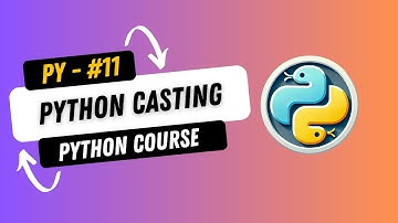 11. Python Casting| Data Type Conversion | Complete Python Course